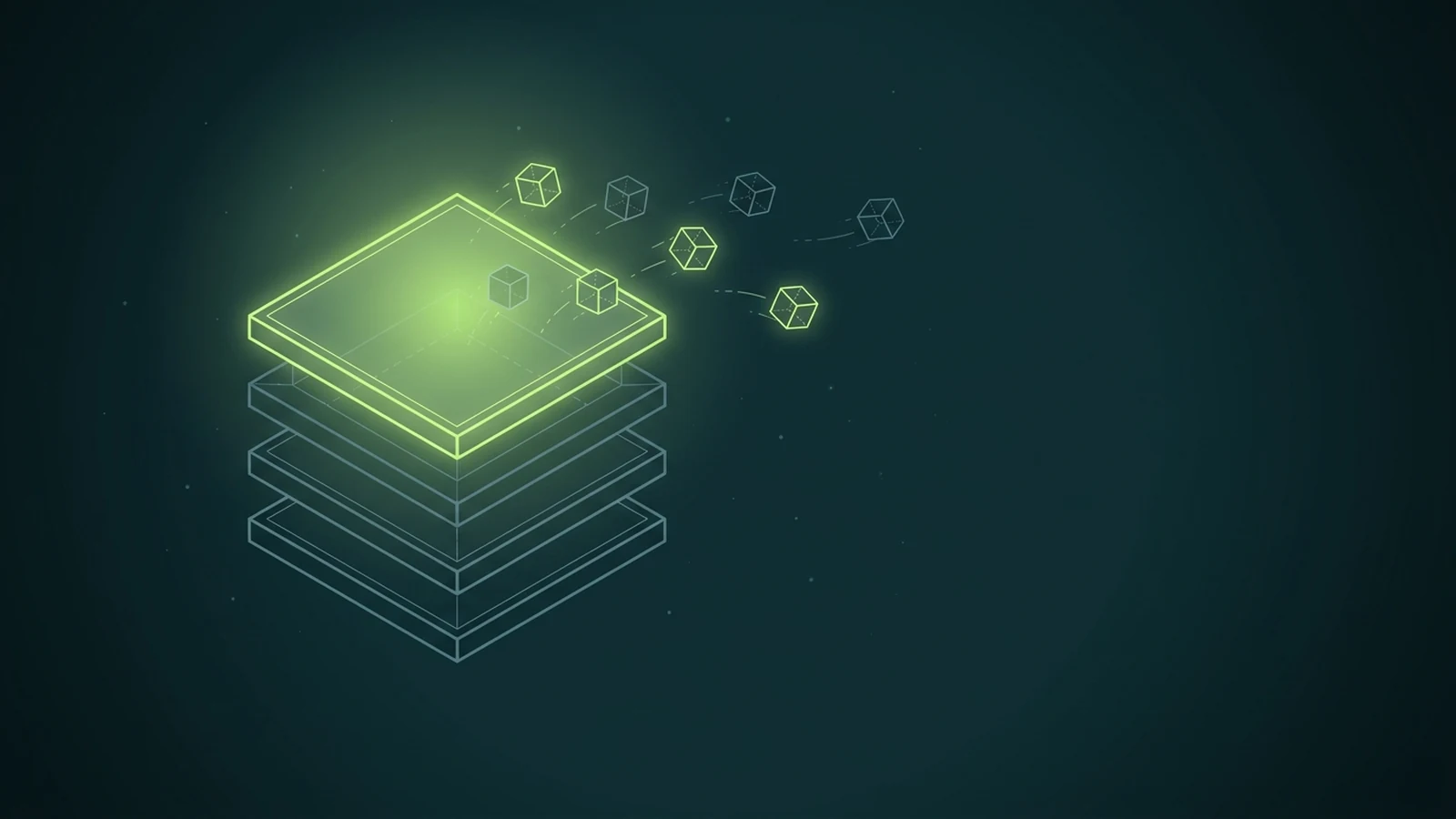 Isometric wireframe stack of four layers on a dark teal background. The three lower layers are dim; the top layer glows lime, emitting data-packet cubes that fan out toward the right with dashed motion trails. The top layer is where the payoff lives.